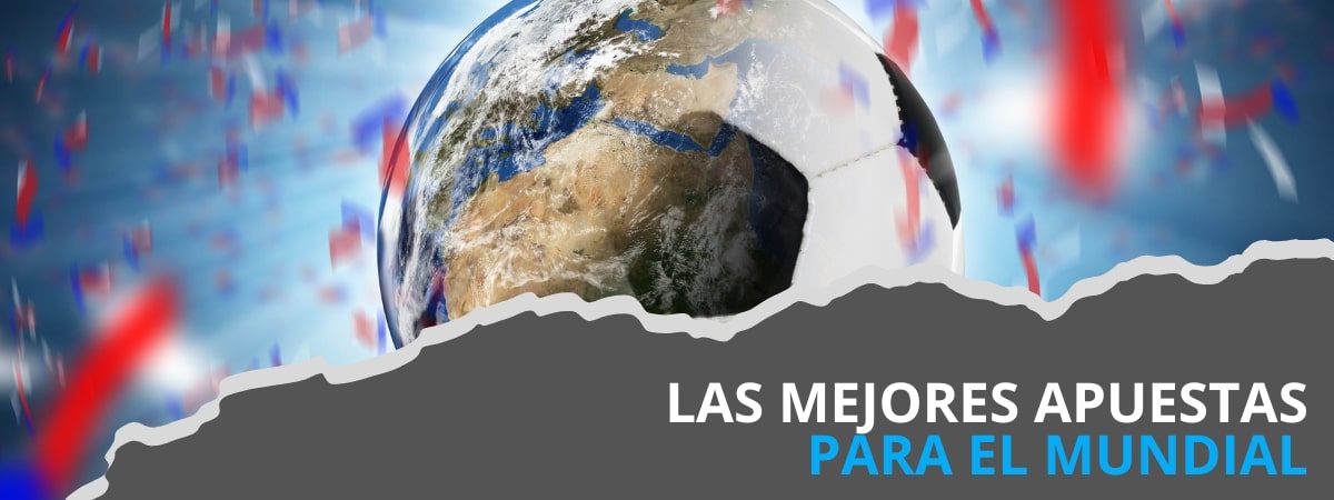 Apuestas Disponibles en el Mundial